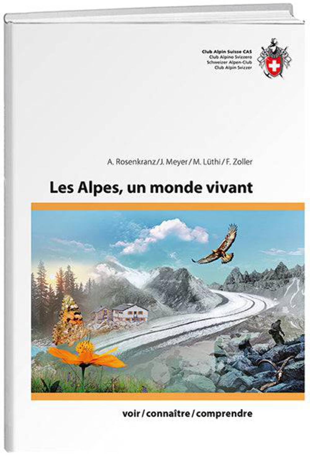 Les alpes, un monde vivant: voir - connaître - comprendre (Ausbildung) - Rosenkranz, A. book