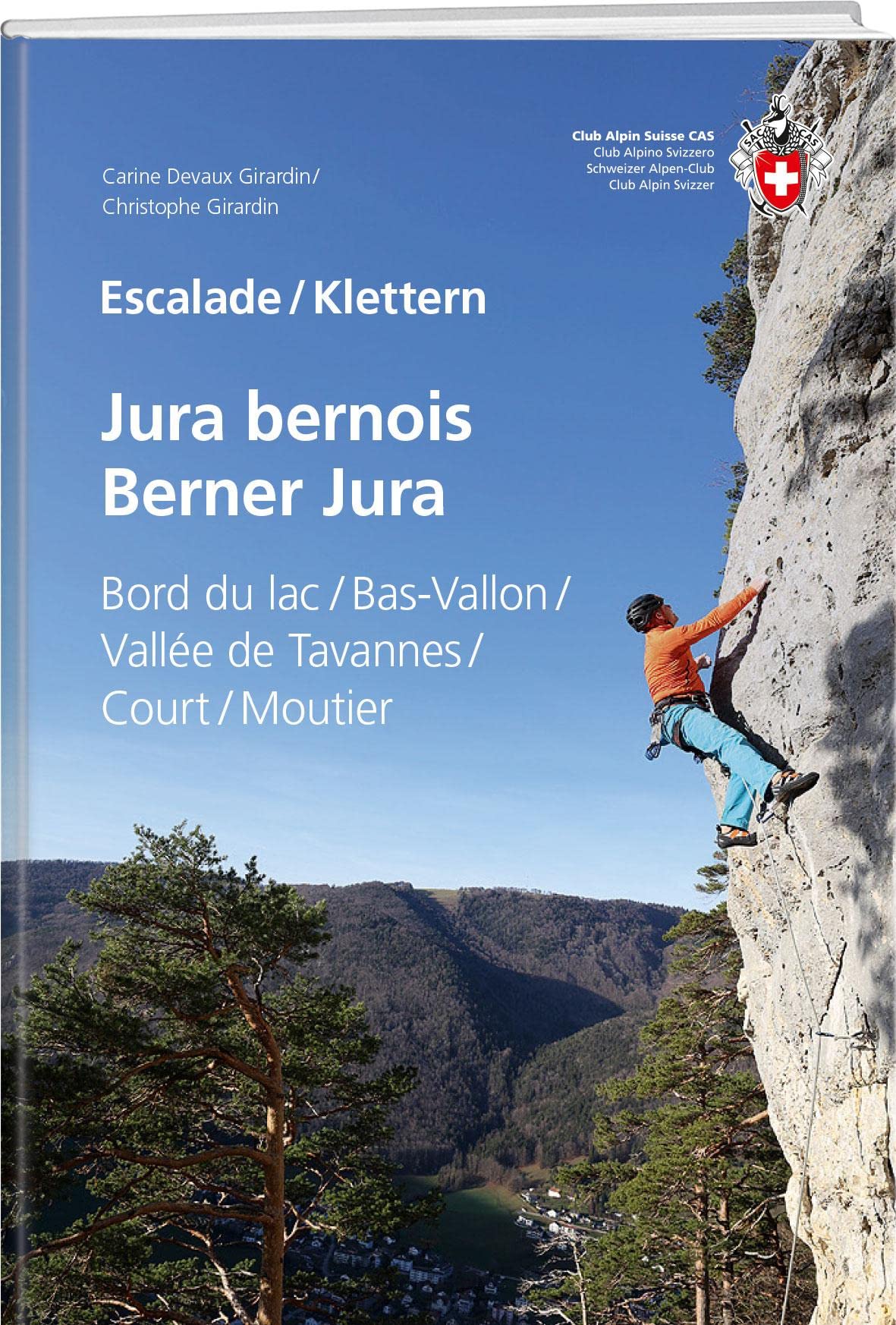 Escalade Jura bernois / Klettern Berner Jura: Bord du lac, Bas-Vallon, Vallée de Tavannes, Court, Moutier (Kletterführer) Leisure, Home & Garden