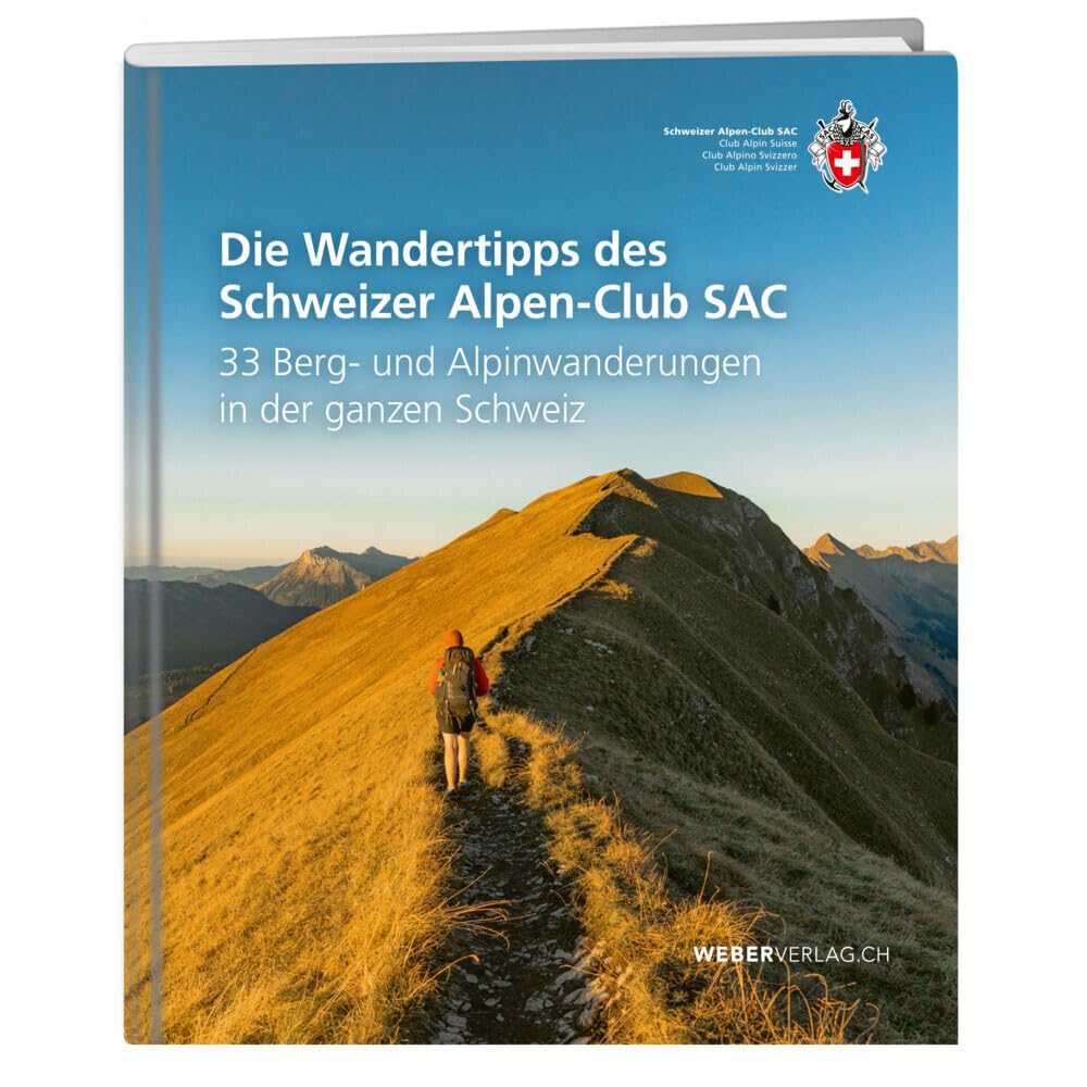 Die Wandertipps des Schweizer Alpen-Club SAC Leisure, Home & Garden