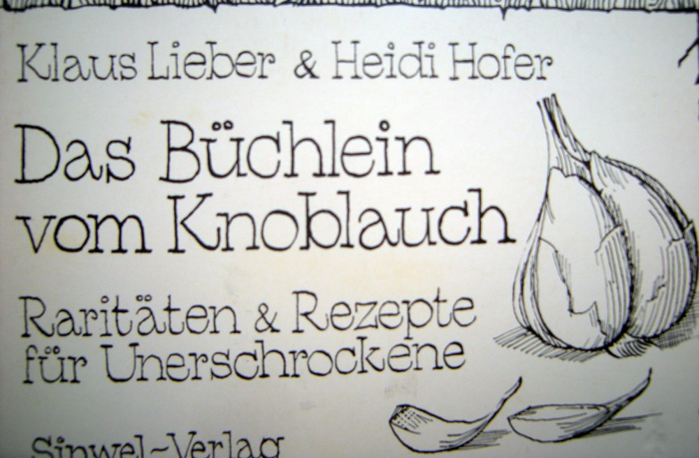 Das Büchlein vom Knoblauch. Raritäten und Rezepte für Unerschrockene Books