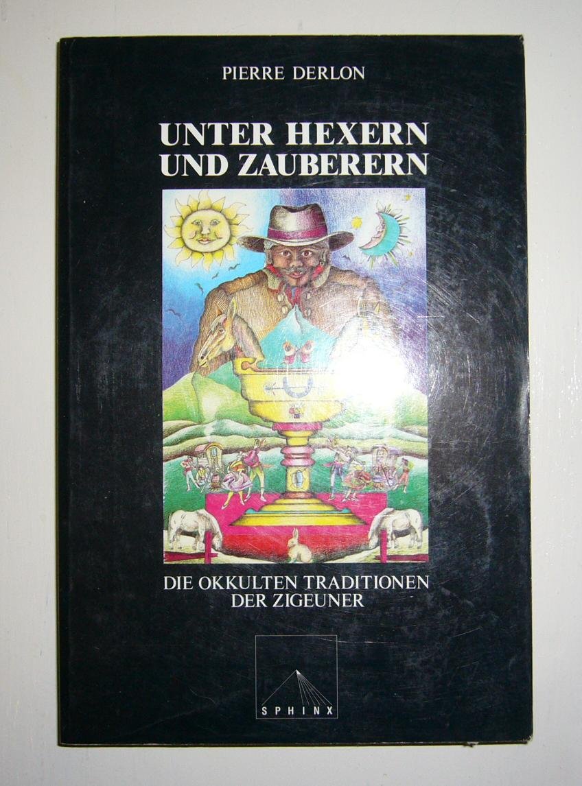 Unter Hexern und Zauberern: Die okkulten Traditionen der Zigeuner Self-help