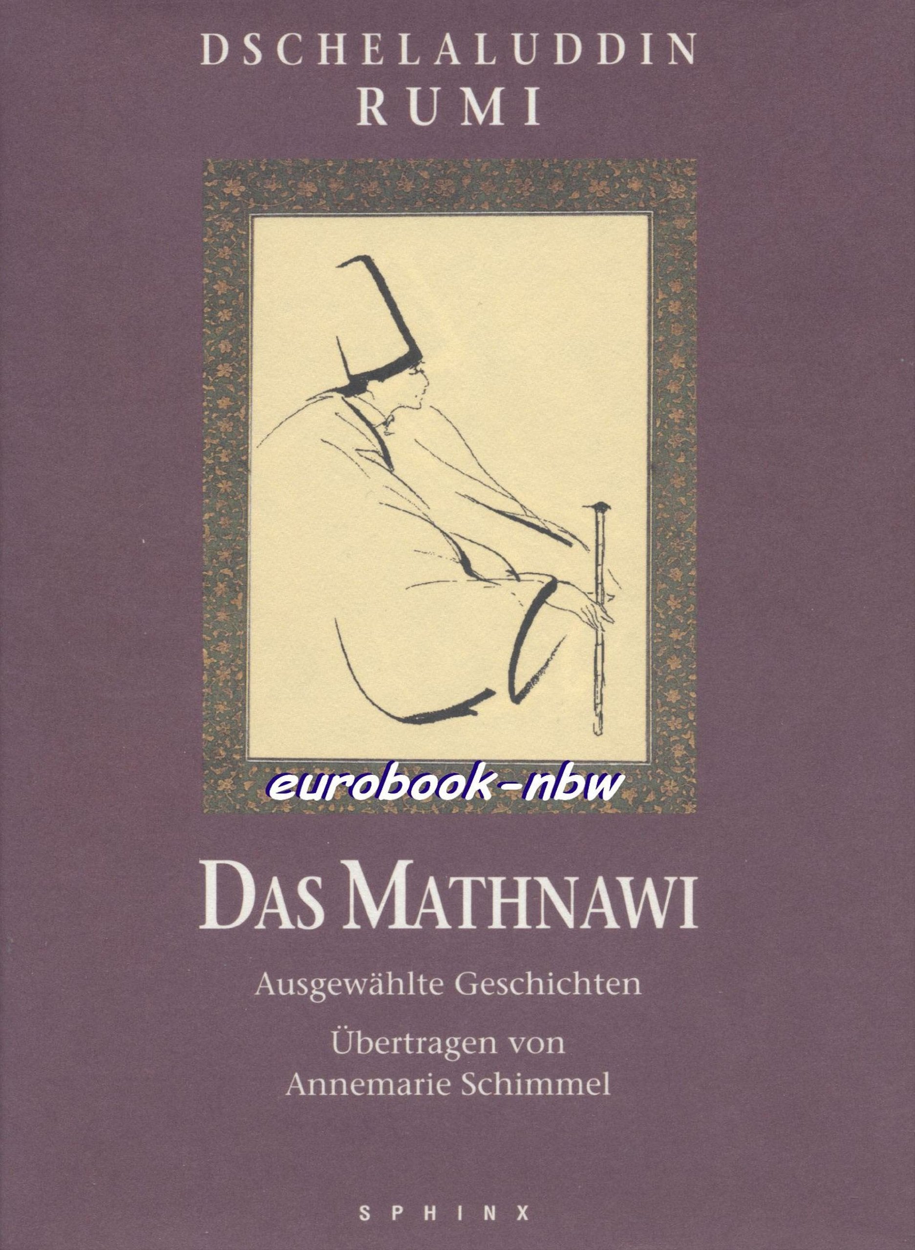 Das Mathnawi: Ausgewählte Geschichten Religion & Esotericism