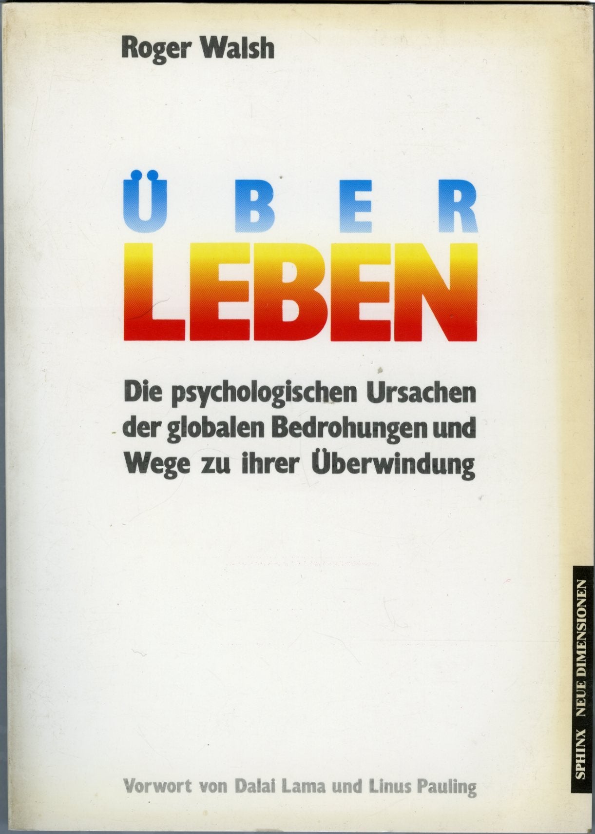 Überleben: Die psychologischen Grundlagen der globalen Bedrohungen und Wege zu ihrer Überwindung Psychology