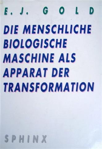 Die menschliche biologische Maschine als Apparat der Transformation Psychology