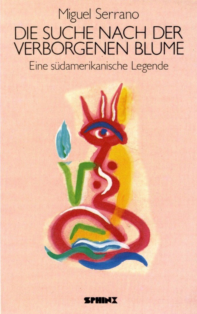 Die Suche nach der verborgenen Blume: Eine südamerikanische Legende Books
