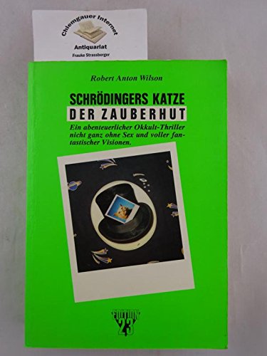 Schrödingers Katze /Der Zauberhut: Ein abenteuerlicher Okkult-Thriller nicht ganz ohne Sex und voller fantastischer Visionen Contemporary literature Books
