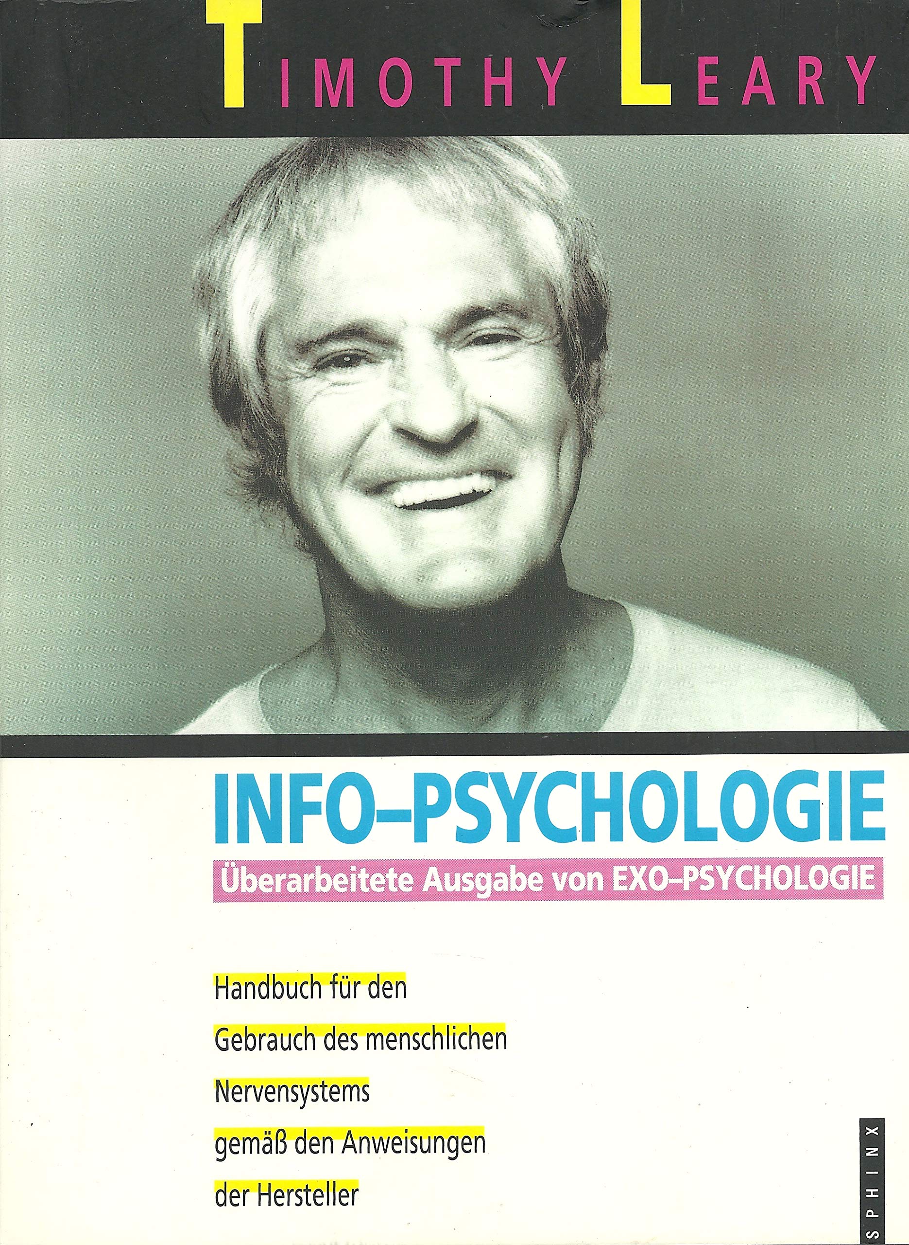 Info-Psychologie. Ein Handbuch für den Gebrauch des menschlichen Nervensystems entsprechend den Instruktionen der Hersteller Psychology