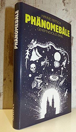 Phänomebâle: Geheimnisvolles Basel Books