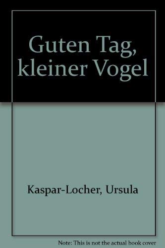 Guten Tag, kleiner Vogel Books