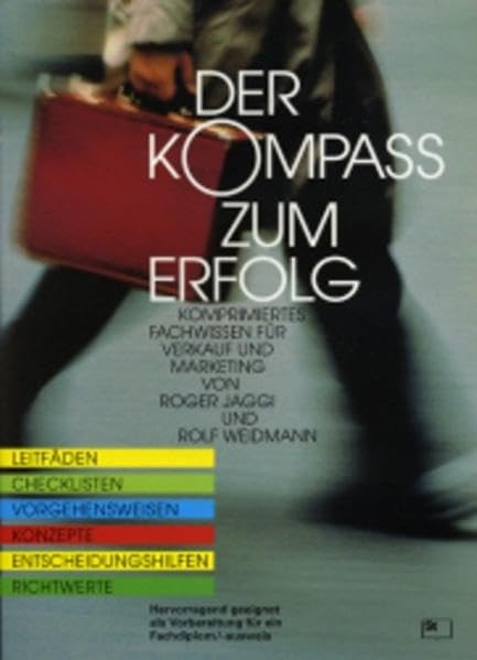 Der Kompass zum Erfolg: Komprimiertes Fachwissen für Verkauf und Marketing Law