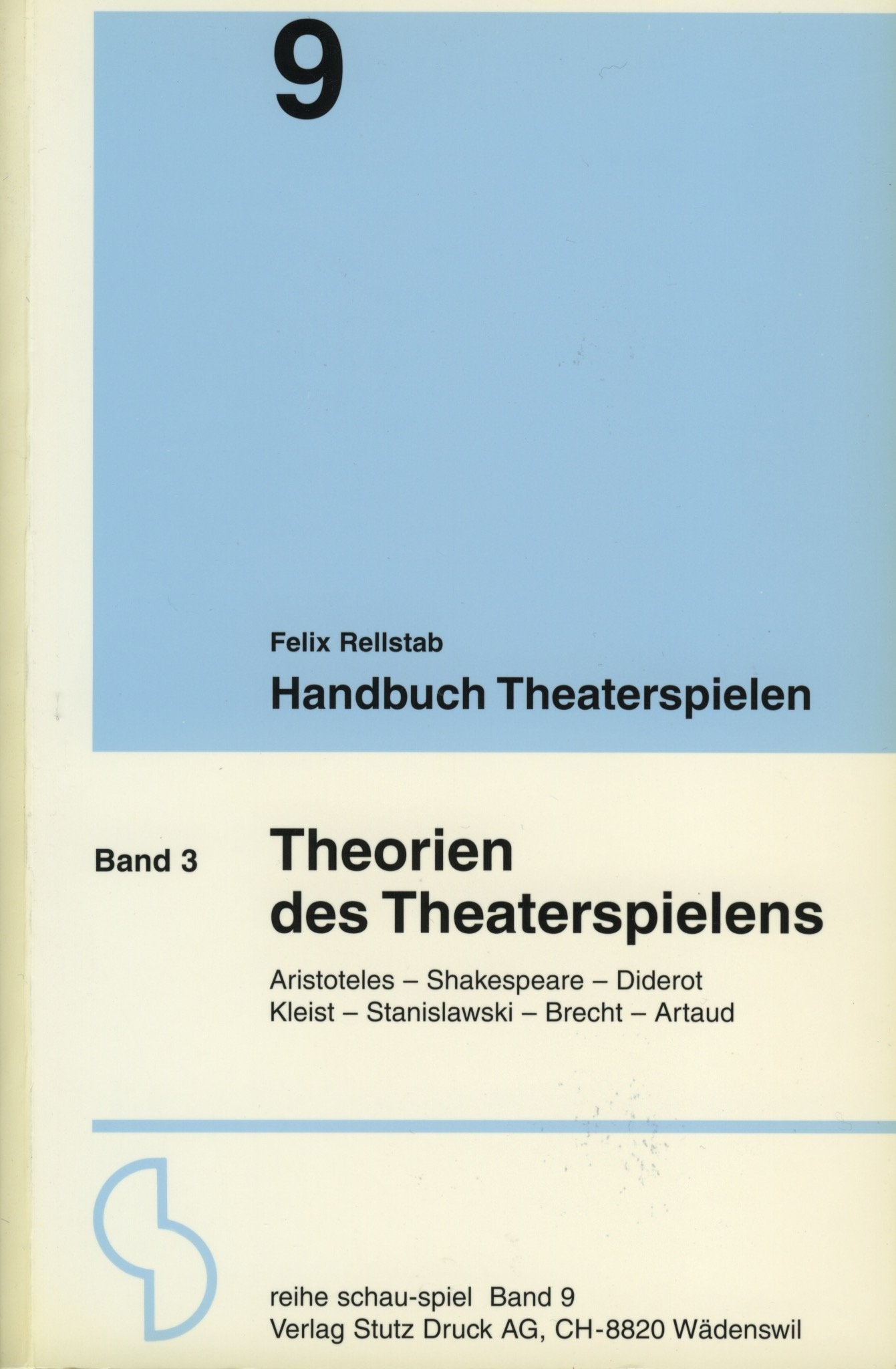 Handbuch Theaterspielen / Theorien des Theaterspielens: Aristoteles - Shakespeare - Diderot - Kleist - Stanislawski - Brecht - Artaud Science