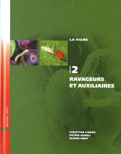 La vigne: Volume 2, Ravageurs et auxiliaires book
