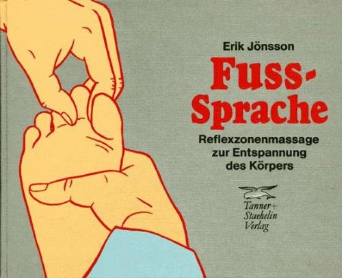 Fuß-Sprache. Reflexzonenmassage zur Entspannung des Körpers book