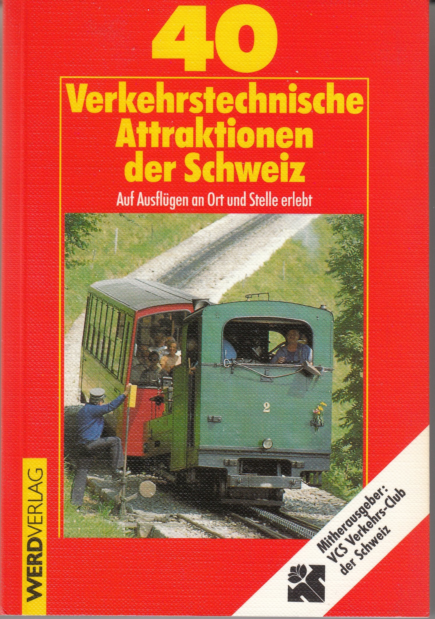 40 Verkehrstechnische Attraktionen der Schweiz: Auf Ausflügen an Ort und Stelle erlebt Travel