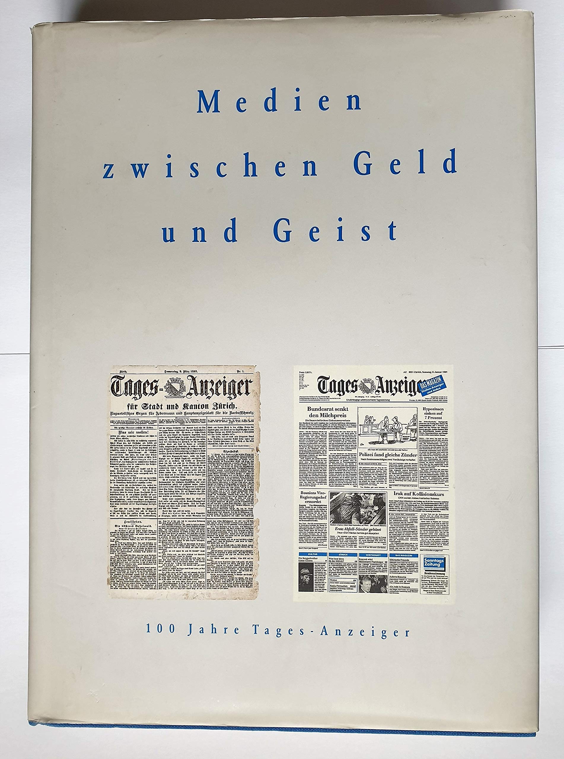 Medien zwischen Geld und Geist: 100 Jahre Tages-Anzeiger Business, Finance & Career