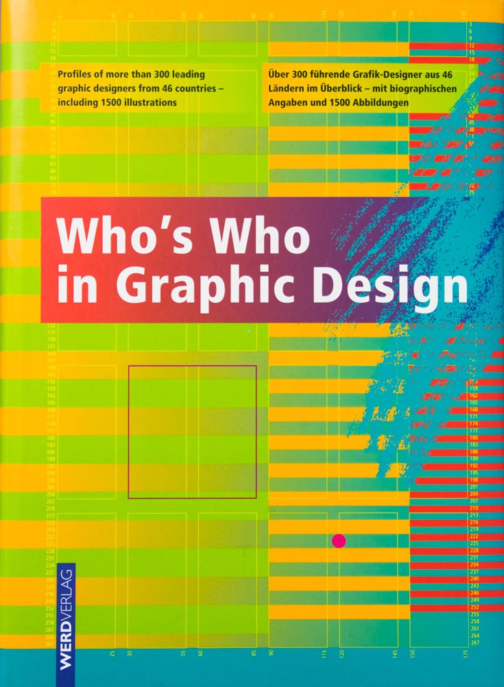 Who's Who in Graphic Design: Über 300 führende Grafik-Designer aus 46 Ländern Film, Art & Culture