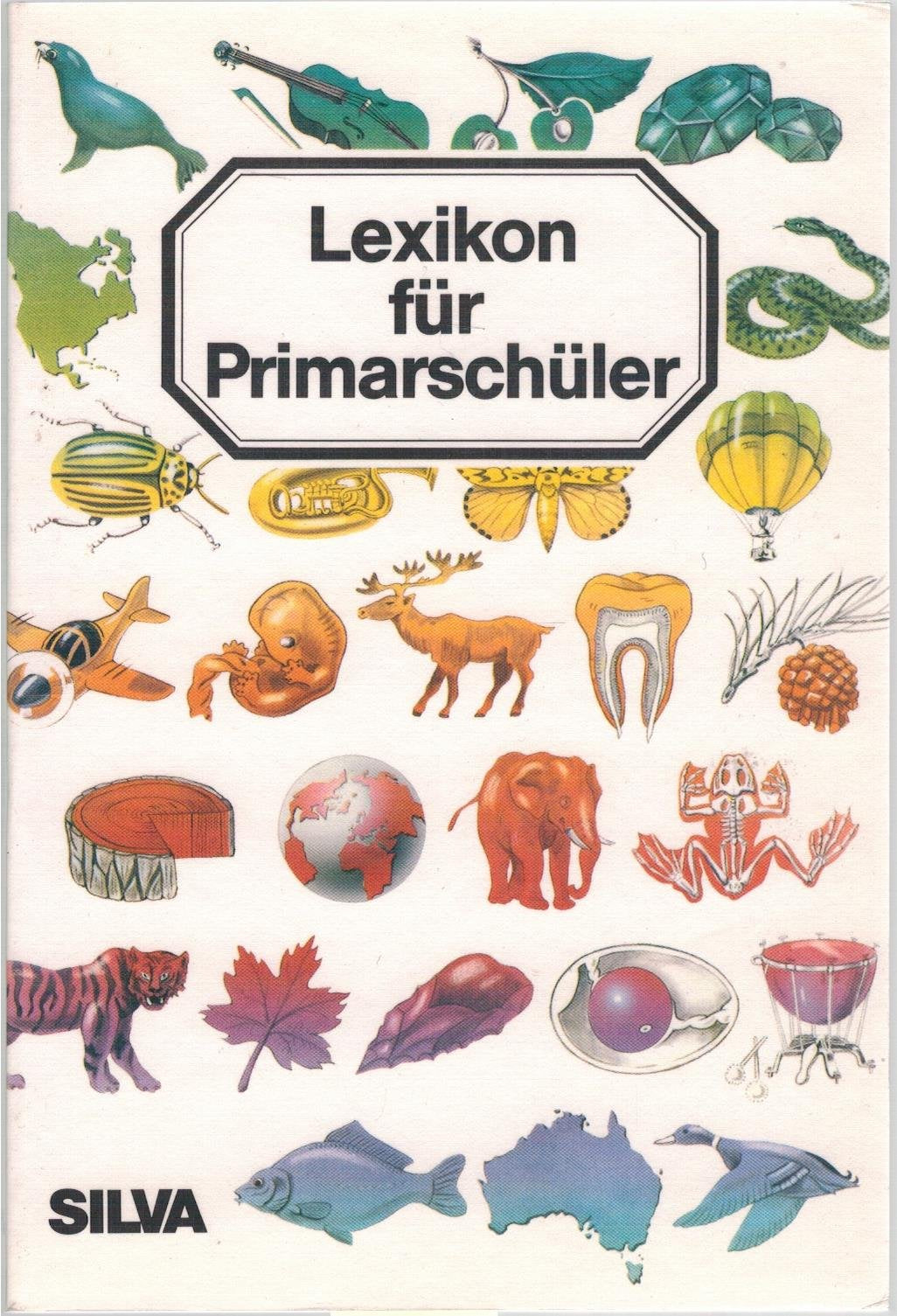 Lexikon für Primarschüler: Von A wie "Aal" bis Z wie "Zwingli" Learning & Reference