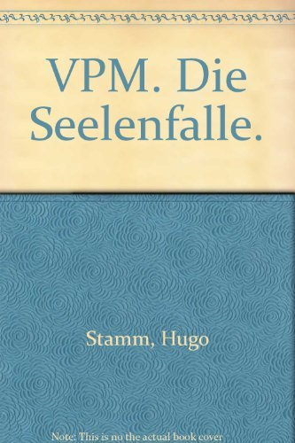 VPM - Die Seelenfalle: "Psychologische Menschenkenntnis" als Heilprogramm Religion & Esotericism