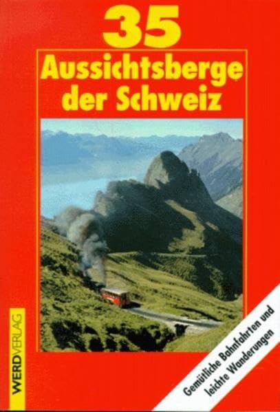 Fünfunddreißig Aussichtsberge der Schweiz. Gemütliche Bahnfahrten und leichte Wanderungen Leisure, Home & Garden
