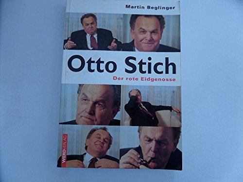 Otto Stich: Der letzte Helvetier Books