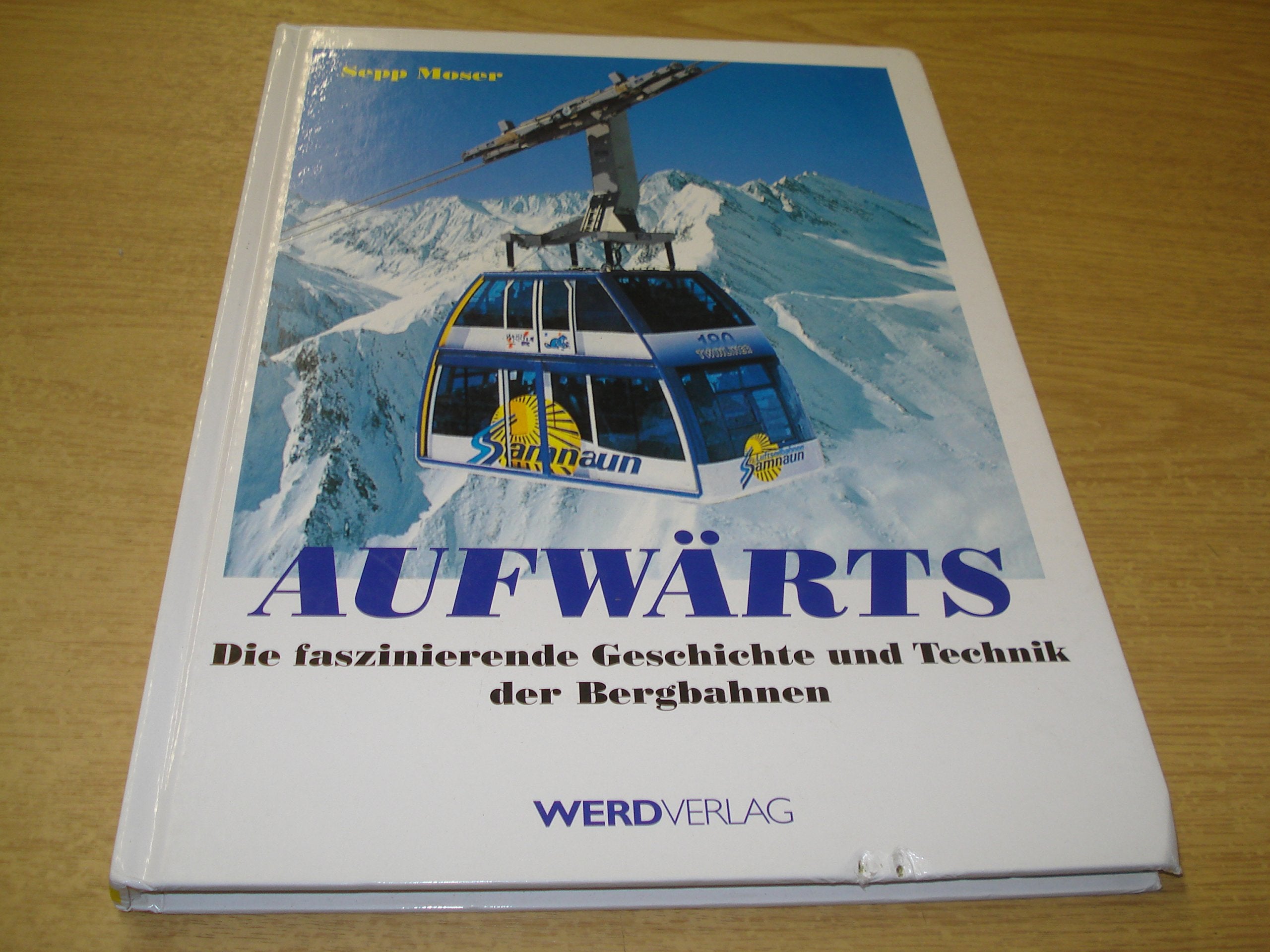 Aufwärts: Die faszinierende Geschichte und Technik der Bergbahnen Business & Technology