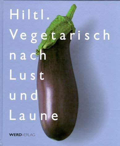 Vegetarisch nach Lust und Laune Leisure, Home & Garden