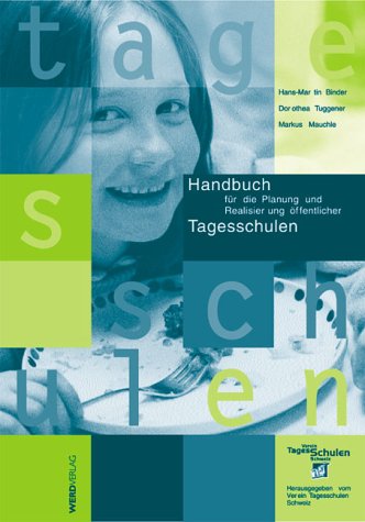 Tagesschulen. Handbuch für die Planung und Realisierung öffentlicher Tagesschulen Books