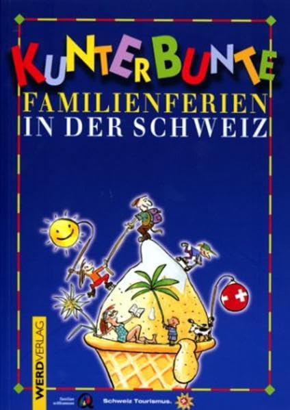 Kunterbunte Familienferien in der Schweiz Travel