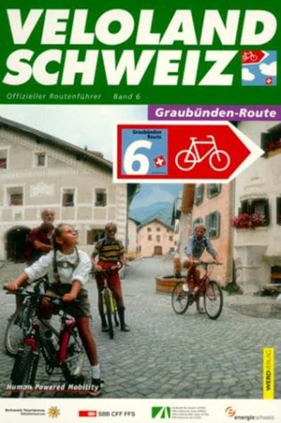Veloland Schweiz, Offizieller Routenführer, Bd.6, Graubünden-Route: Offizieller Routenführer (NZ) (Veloland Schweiz: Offizieller Routenführer (NZ)) Leisure, Home & Garden