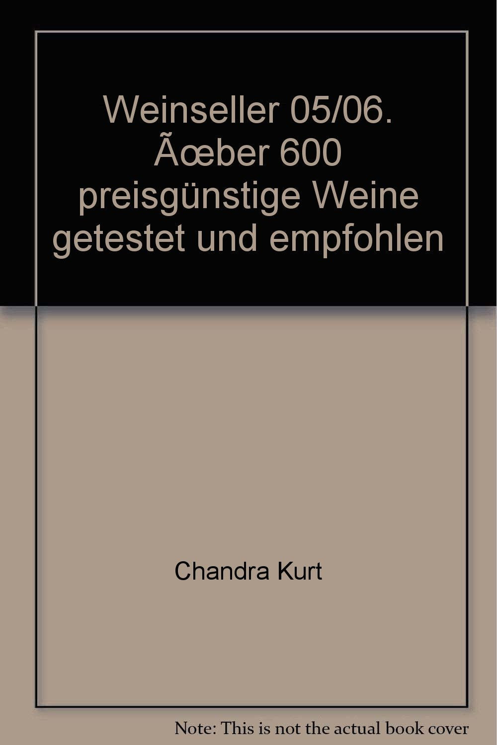 Weinseller 05/06: Ein "Schweizer-Familie"-Einkaufsführer. 700 preisgünstige Weine getestet und empfohlen Leisure, Home & Garden