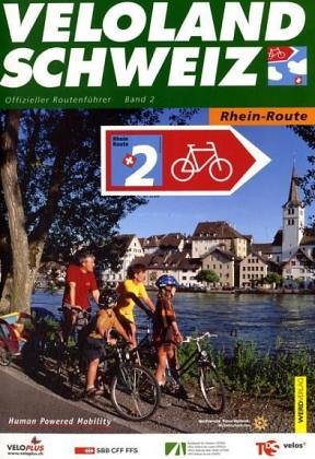 Veloland Schweiz 2. Rhein Route. Offizieller Routenführer Leisure, Home & Garden