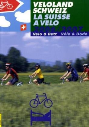 Veloland Schweiz: Velo & Bett 2006/2007 Leisure, Home & Garden