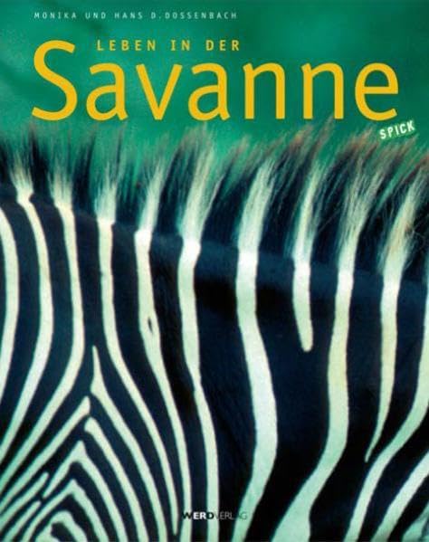 Leben in der Savanne: in Zusammenarbeit mit der Jugendzeitschrift "Spick" Non-fiction
