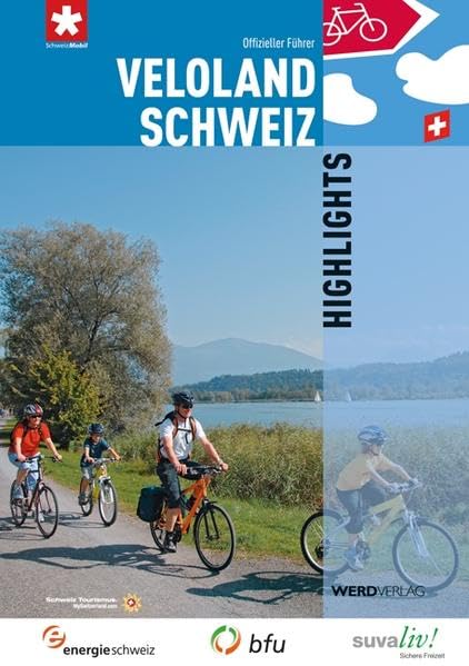 Veloland Schweiz Highlights: 21 ausgewählte Routen: Offizieller Führer (Veloland Schweiz: Offizieller Routenführer) Leisure, Home & Garden
