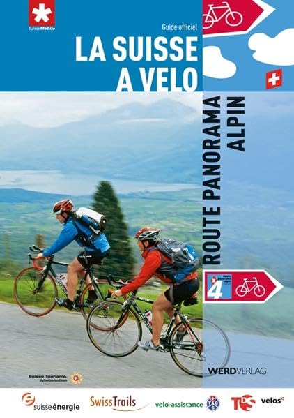 La Suisse à vélo 4: Route panorama alpin: Guide officiel book