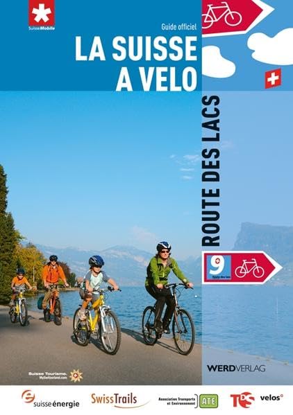 La Suisse à vélo 9: Route des lacs: Guide officiel book