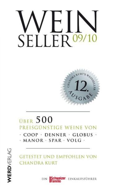 Weinseller 09/10: Über 500 preisgünstige Weine von Coop, Denner, Globus, Manor, Spar, Volg. Leisure, Home & Garden