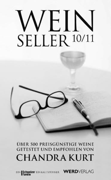Weinseller 10/11: Über 500 preisgünstige Weine getestet und empfohlen von Chandra Kurt Leisure, Home & Garden
