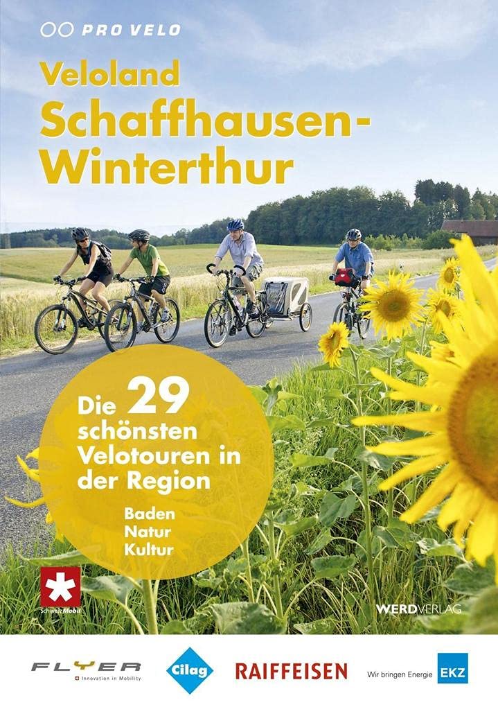 Veloland Schaffhausen-Winterthur: Die 29 schönsten Velotouren in der Region Leisure, Home & Garden