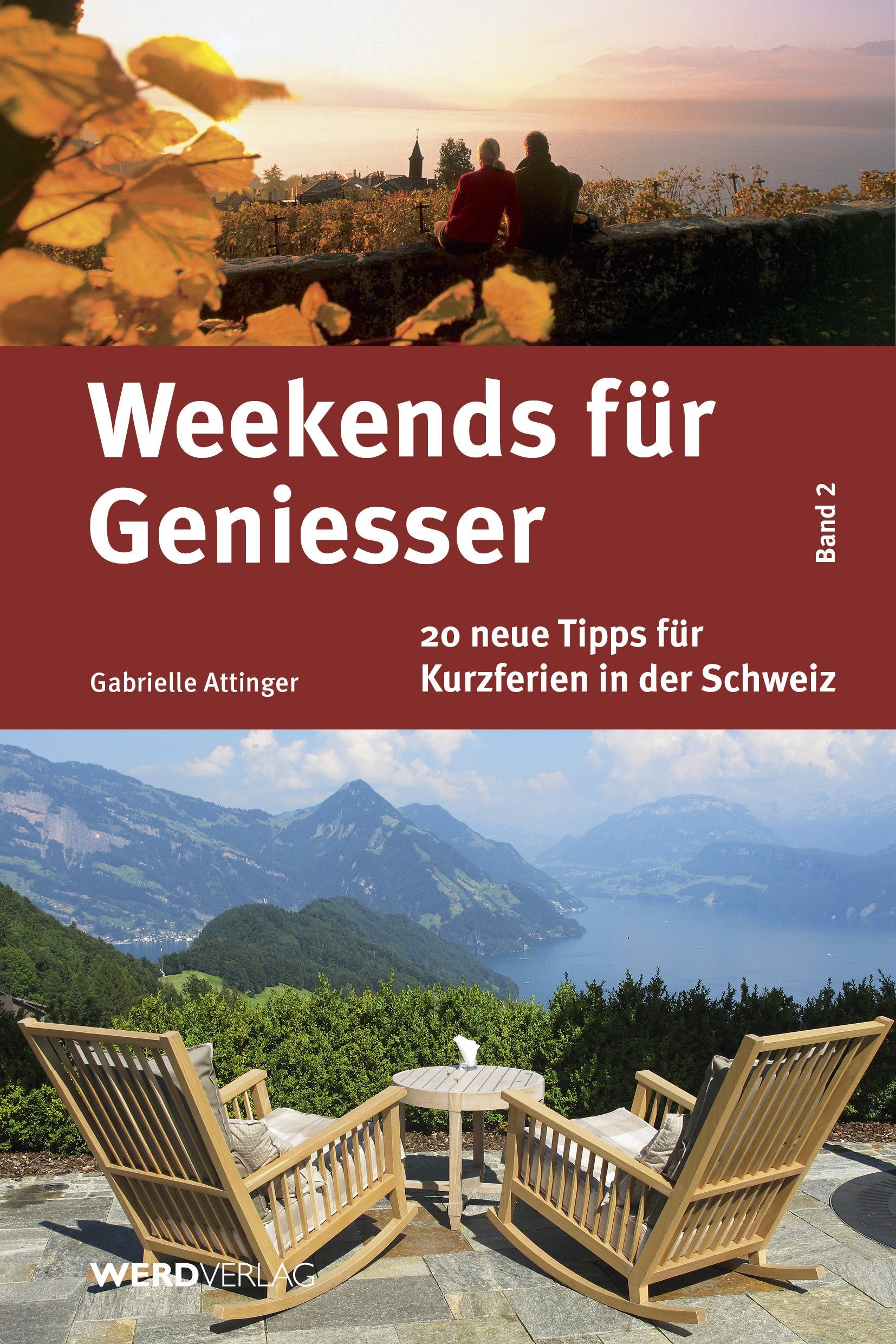 Weekends für Geniesser Band 2: 20 neue Tipps für Kurzferien in der Schweiz Leisure, Home & Garden