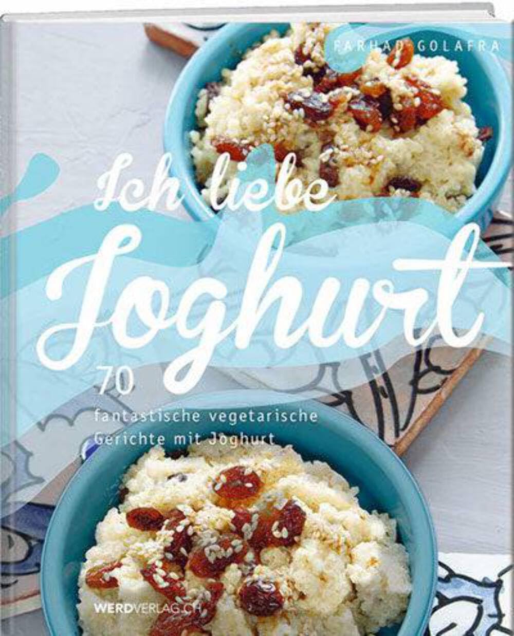 Ich liebe Joghurt: 70 fantastische vegetarische Gerichte mit Joghurt Leisure, Home & Garden