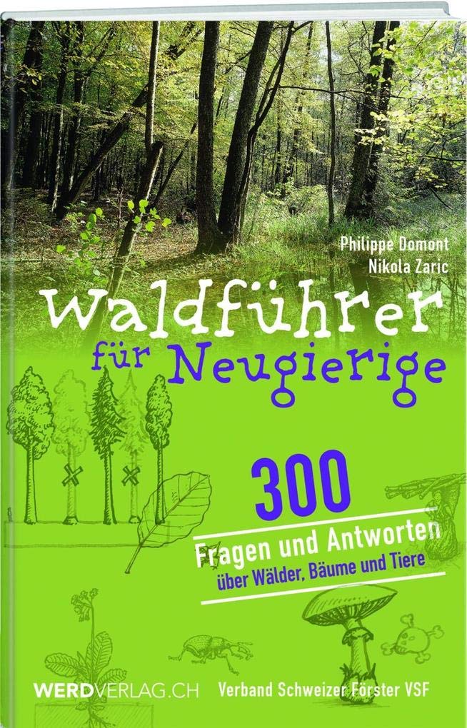 Waldführer für Neugierige: 300 Fragen und Antworten über Wälder, Bäume und Tiere Film, Art & Culture