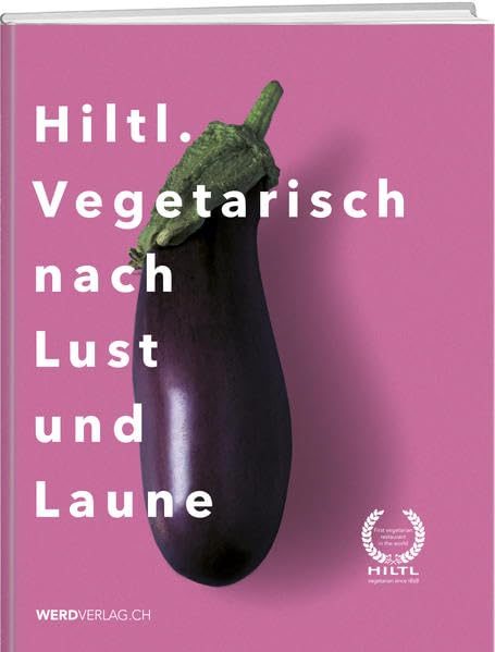Hiltl. Vegetarisch nach Lust und Laune Leisure, Home & Garden