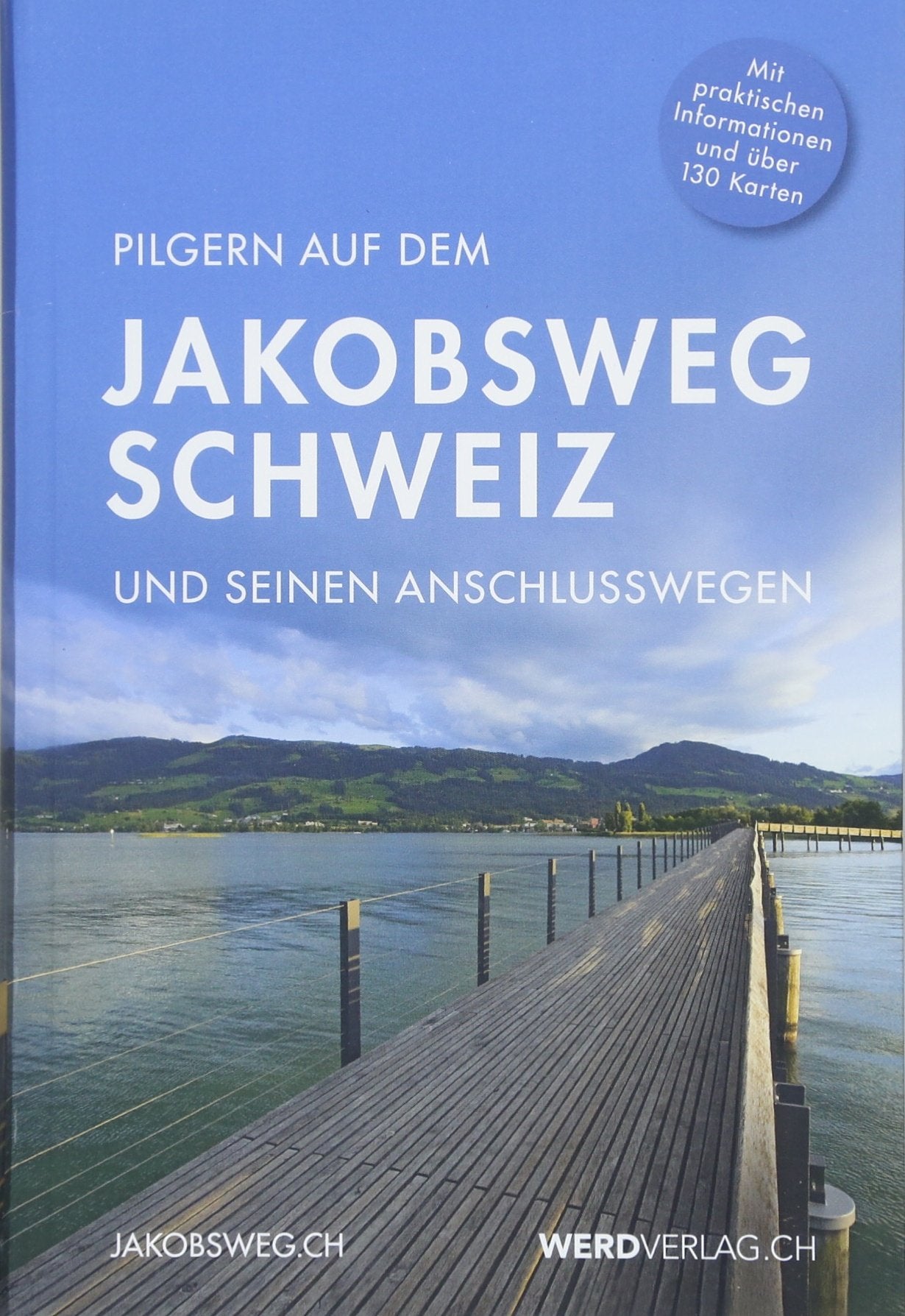 Pilgern auf dem Jakobsweg Schweiz: und seinen Anschlusswegen Leisure, Home & Garden