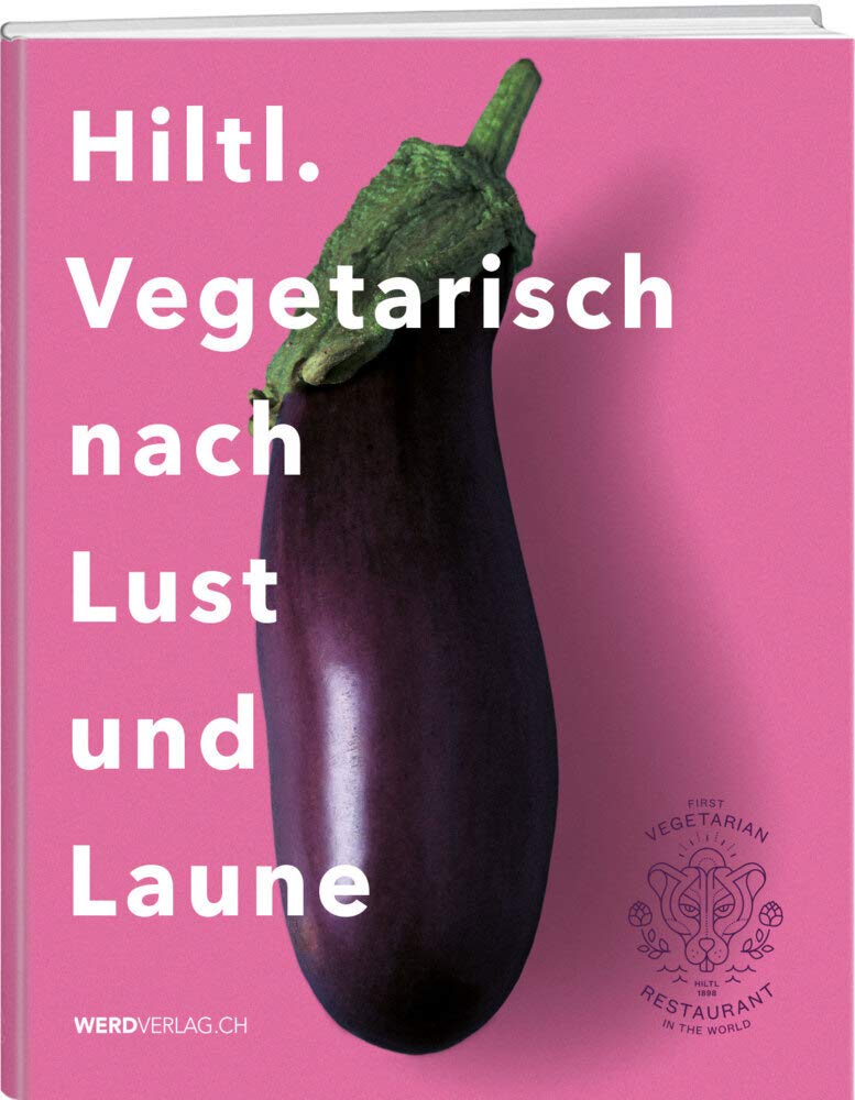 Hiltl. Vegetarisch nach Lust und Laune Leisure, Home & Garden