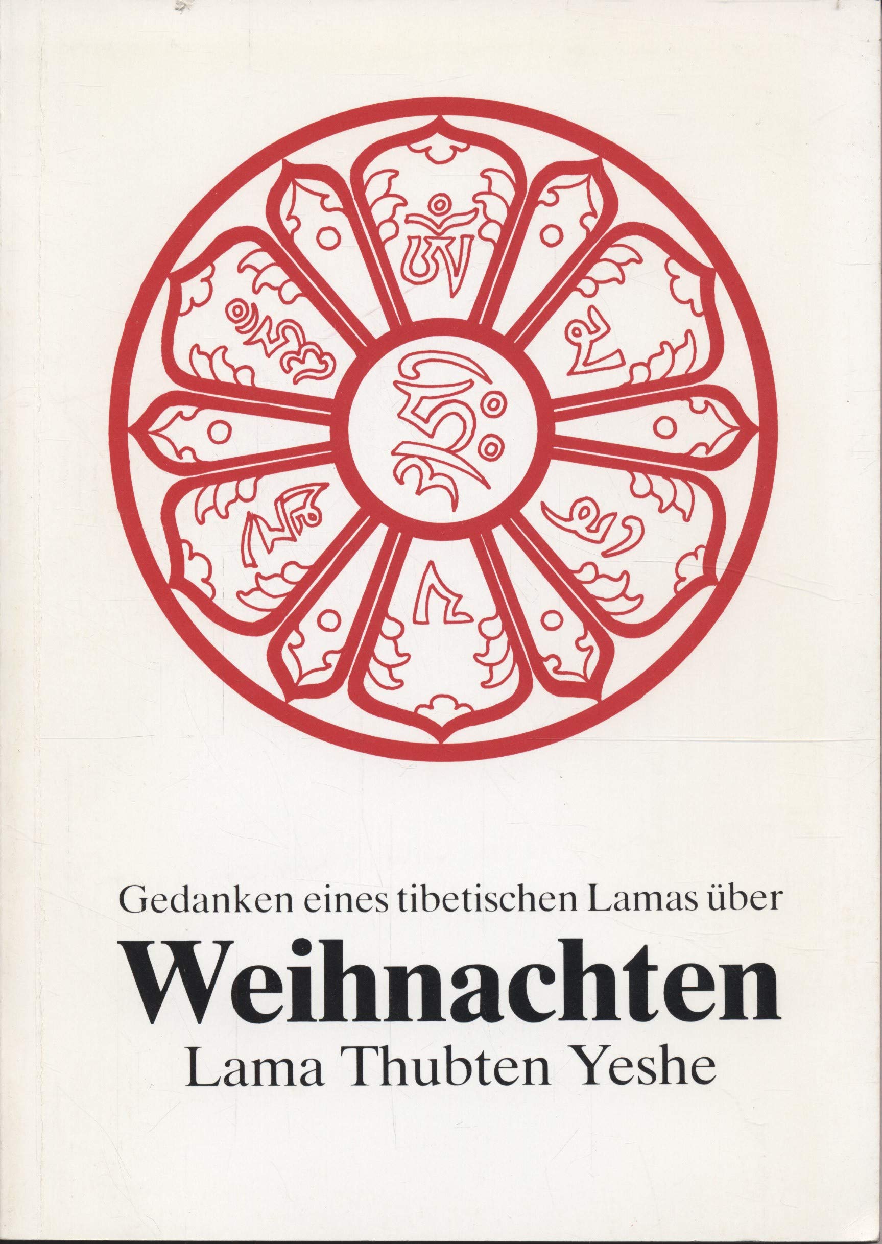 Weihnachten. Gedanken eines tibetischen Lamas über Weihnachten Religion & Esotericism