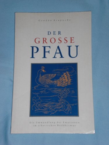 Der große Pfau: Die Umwandlung der Emotionen im tibetischen Buddhismus Second hand books on Religion & Esotericism