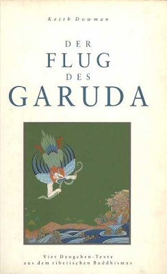 Der Flug des Garuda: Vier Dzogchen-Texte aus dem tibetischen Buddhismus Psychology