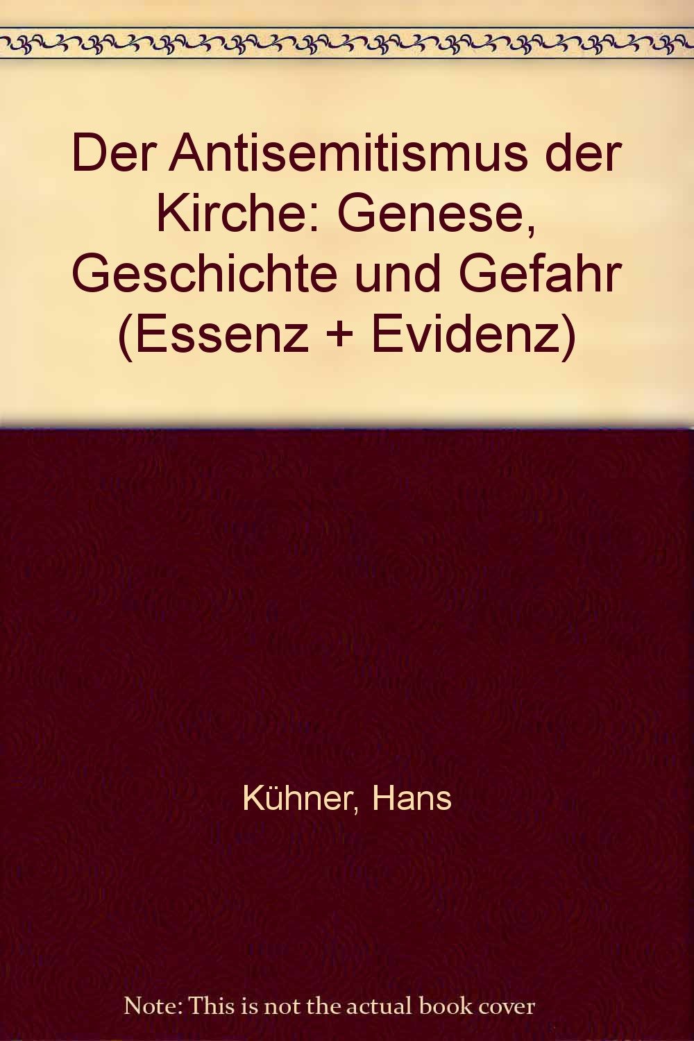 Der Antisemitismus der Kirche: Genese, Geschichte und Gefahr Second hand books on Religion & Esotericism