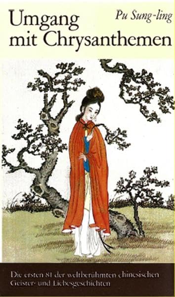 Umgang mit Chrysanthemen: Die ersten 81 der chinesischen Geister- und Liebesgeschichten (Geister- und Liebesgeschichten aus der Sammlung Liaozhai Zhiyi) Fairy Tales & Legends